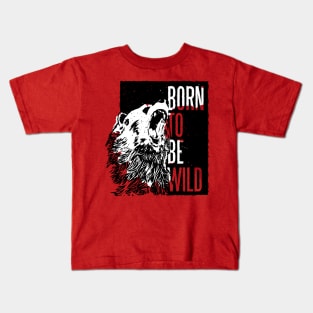 Born to be Wild Kids T-Shirt